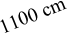 1100 cm